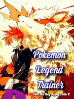 Pokemon Legend Trainer (Tinh Linh Chi Truyền Kỳ Huấn Luyện Gia) Pokemon Legend Trainer (Tinh Linh Chi Truyền Kỳ Huấn Luyện Gia)
