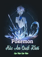Pokemon: Darkness Rising (Tinh Linh Chi Hắc Ám Quật Khởi) Pokemon: Darkness Rising (Tinh Linh Chi Hắc Ám Quật Khởi)