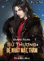 Sử Thượng Đệ Nhất Mật Thám Sử Thượng Đệ Nhất Mật Thám