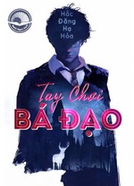 Tay Chơi Bá Đạo Tay Chơi Bá Đạo