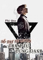 Sổ Tay Tu Luyện Của Thám Tử Lừng Danh Sổ Tay Tu Luyện Của Thám Tử Lừng Danh